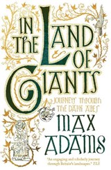 In the Land of Giants - Max Adams - 9781784080334