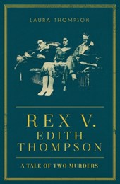 Rex v Edith Thompson