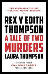 Rex v Edith Thompson - Laura Thompson - 9781784082468