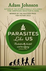 Parasites Like Us - Adam Johnson - 9781784160081