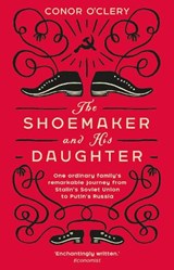 The Shoemaker and his Daughter - Conor O'Clery - 9781784163112
