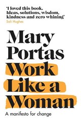 Work Like a Woman - Mary Portas - 9781784163624