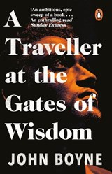 A Traveller at the Gates of Wisdom - John Boyne - 9781784164188