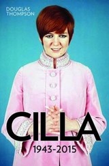 Cilla, Queen of the Swinging Sixties - Douglas Thompson - 9781784181116