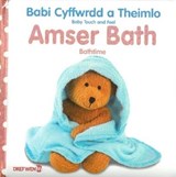 Babi Cyffwrdd a Theimlo: Amser Bath / Baby Touch and Feel: Bathtime - Dawn Sirett - 9781784232337