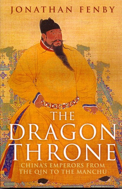 The Dragon Throne, Jonathan Fenby - Paperback - 9781784296292