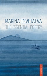 The Essential Poetry - Marina Tsvetaeva - 9781784379582