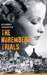 The Nuremberg Trials - Alexander Zvyagintsev - 9781784379872