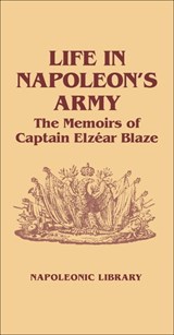 Life in Napoleon's Army - Philip Haythornthwaite - 9781784380243