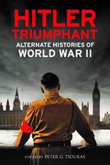 Hitler Triumphant - Peter G Tsouras - 9781784384265