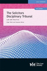 The Solicitors Disciplinary Tribunal (EPUB), 2nd edition - Nigel West ; Susanna Heley - 9781784462208