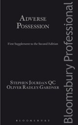 Adverse Possession: First Supplement to the Second Edition - STEPHEN,  KC (Falcon Chambers, UK) Jourdan KC ; Mr Oliver Radley-Gardner KC - 9781784512538