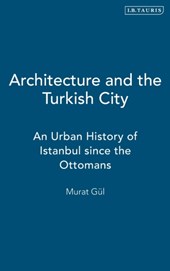 Architecture and the Turkish City