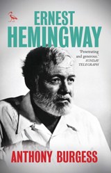 Ernest Hemingway - Anthony Burgess - 9781784531188