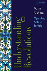 Understanding Revolutions - AZMI (DOHA INSTITUTE FOR GRADUATE STUDIES,  Qatar) Bishara - 9781784532222