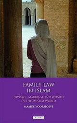 Family Law in Islam - Maaike Voorhoeve - 9781784536268