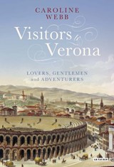 Visitors to Verona - Caroline Webb - 9781784536473