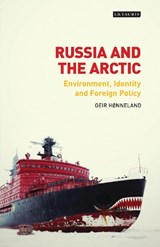 Russia and the Arctic - Geir Honneland - 9781784536817