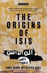 The Origins of ISIS - SIMON (UNIVERSITY OF LANCASTER,  UK) Mabon ; Stephen (Queen's University Belfast, Belfast) Royle - 9781784536961