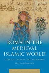 Gypsies in the Medieval Islamic World - KRISTINA (CITY OF NEW YORK UNIVERSITY,  USA) Richardson - 9781784537319