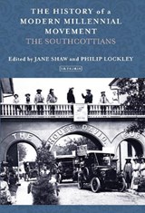 The History of a Modern Millennial Movement - Jane Shaw ; Philip Lockley - 9781784538460