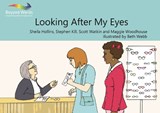 Looking After My Eyes - HOLLINS,  Sheila ; Kill, Stephen ; Watkin, Scott ; Woodhouse, Maggie - 9781784581107