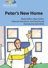 Peter's New Home - Sheila Hollins ; Deborah Hutchinson ; David Towell ; Nigel Hollins - 9781784581657