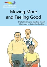 Moving More and Feeling Good - Sheila Hollins ; Caroline Argent - 9781784581725