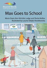 Max Goes to School - Marie Grant ; Keri-Michèle Lodge - 9781784582012