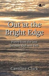 Out at the Bright Edge - Caroline Clark - 9781784614652
