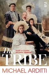 The Tribe - Michael Arditti - 9781784633646
