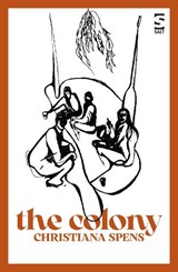 The Colony - Christiana Spens - 9781784633738