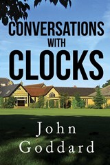 Conversations, with Clocks - John Goddard - 9781784656164
