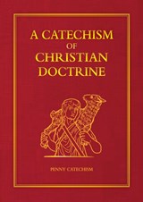 Catechism of Christian Doctrine - Catholic Truth Society - 9781784690335