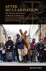 After Secularisation - Stephen Bullivant ; Hannah Vaughan-Spruce ; Bernadette Durcan - 9781784698539