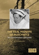 The Real Midwife of Auschwitz - Dr. Gosia Brykczynska - 9781784699208
