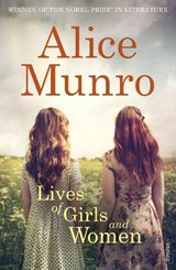 Lives of Girls and Women - Alice Munro - 9781784700881