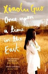 Once Upon A Time in the East - Xiaolu Guo - 9781784702946