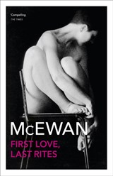 First Love, Last Rites | Ian McEwan | 
