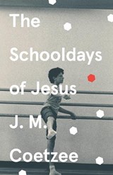 The Schooldays of Jesus | J. M. Coetzee | 