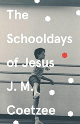 The Schooldays of Jesus - J. M. Coetzee - 9781784705343