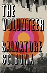 The Volunteer - Salvatore Scibona - 9781784708481