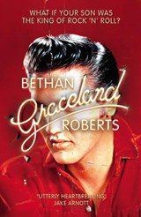 Graceland - Bethan Roberts - 9781784708641