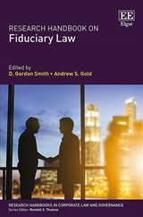 Research Handbook on Fiduciary Law - D. G. Smith ; Andrew S. Gold - 9781784714826