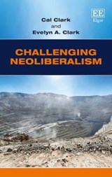 Challenging Neoliberalism - Cal Clark ; Evelyn A. Clark - 9781784717063