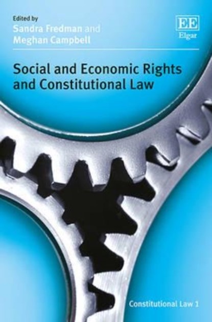 Social and Economic Rights and Constitutional Law, SANDRA,  FBA Fredman ; Meghan Campbell - Gebonden - 9781784718299