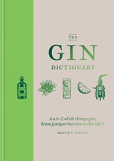 The Gin Dictionary - David T. Smith - 9781784723989