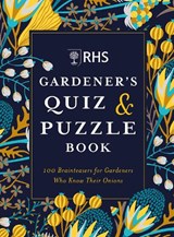 RHS Gardener's Quiz & Puzzle Book - Simon Akeroyd ; Dr Gareth Moore - 9781784726324