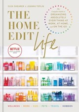 The Home Edit Life - Clea Shearer ; Joanna Teplin - 9781784727307