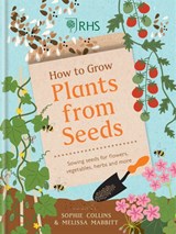 RHS How to Grow Plants from Seeds - Sophie Collins - 9781784727628